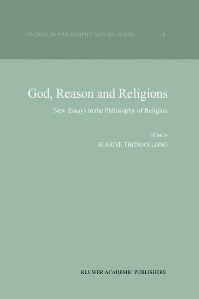 God, Reason and Religions: New Essays the Philosophy of Religion