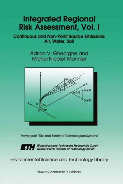 Integrated Regional Risk Assessment, Vol. I: Continuous and Non-Point Source Emissions: Air, Water, Soil