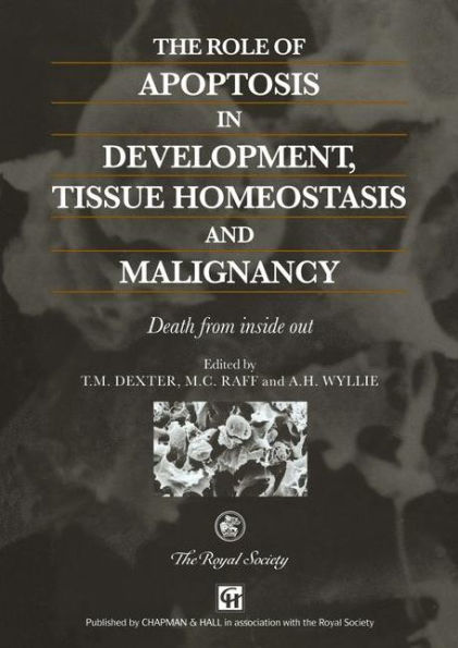 The Role of Apoptosis in Development, Tissue Homeostasis and Malignancy: Death from inside out