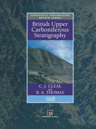 Title: British Upper Carboniferous Stratigraphy, Author: C.J. Cleal
