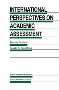 Title: International Perspectives on Academic Assessment, Author: Thomas Oakland