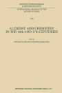 Alchemy and Chemistry in the 16th and 17th Centuries