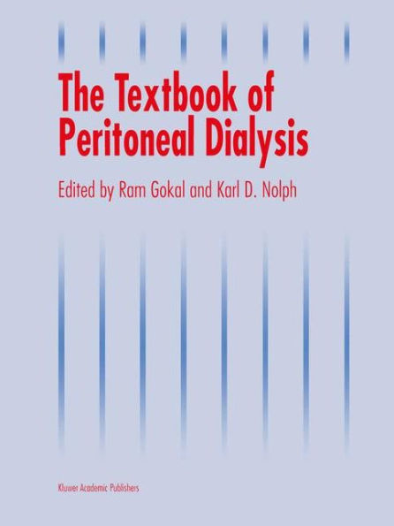 The Textbook of Peritoneal Dialysis / Edition 1