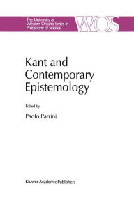 Title: Kant and Contemporary Epistemology, Author: P. Parrini