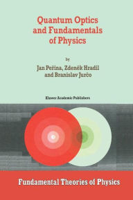 Title: Quantum Optics and Fundamentals of Physics, Author: Jan Perina