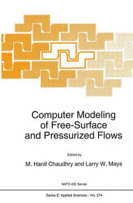 Title: Computer Modeling of Free-Surface and Pressurized Flows, Author: M. Hanif Chaudhry