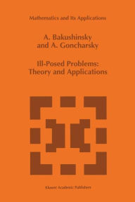 Title: Ill-Posed Problems: Theory and Applications, Author: A. Bakushinsky