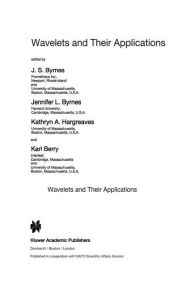 Title: Wavelets and Their Applications, Author: J.S. Byrnes