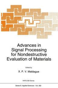 Title: Advances in Signal Processing for Nondestructive Evaluation of Materials, Author: X.P. Maldague