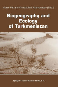 Title: Biogeography and Ecology of Turkmenistan, Author: V. Fet