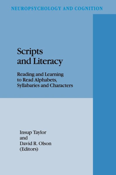 Scripts and Literacy: Reading and Learning to Read Alphabets, Syllabaries and Characters