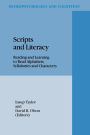 Scripts and Literacy: Reading and Learning to Read Alphabets, Syllabaries and Characters