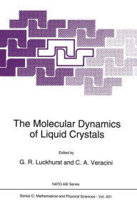Title: The Molecular Dynamics of Liquid Crystals, Author: G.R. Luckhurst