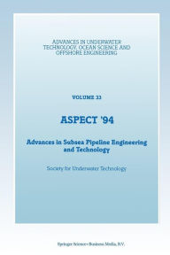 Title: Aspect '94: Advances in Subsea Pipeline Engineering and Technology, Author: Society for Underwater Technology (SUT)