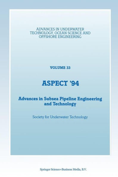 Aspect '94: Advances in Subsea Pipeline Engineering and Technology