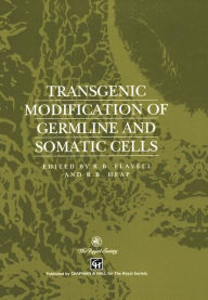 Title: Transgenic Modification of Germline and Somatic Cells / Edition 1, Author: R.B. Flavell