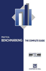 Title: Practical Benchmarking: The Complete Guide: A complete guide, Author: M. Zairi
