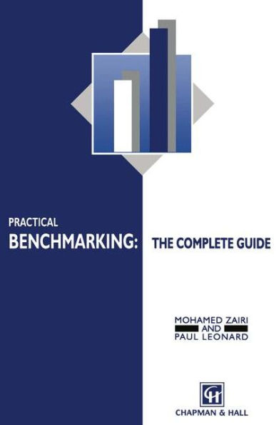 Practical Benchmarking: The Complete Guide: A complete guide
