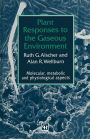 Plant Responses to the Gaseous Environment: Molecular, metabolic and physiological aspects