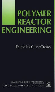 Title: Polymer Reactor Engineering, Author: C. McGreavy