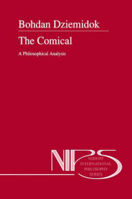 Title: The Comical: A Philosophical Analysis, Author: B. Dziemidok