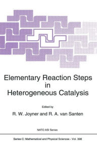 Title: Elementary Reaction Steps in Heterogeneous Catalysis, Author: R.W. Joyner