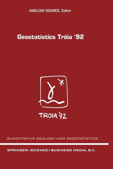 Geostatistics Tróia '92: Volume 1 & 2