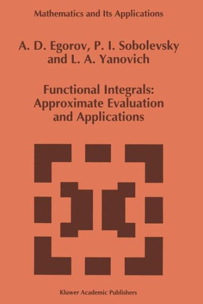 Functional Integrals: Approximate Evaluation and Applications
