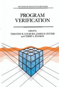 Title: Program Verification: Fundamental Issues in Computer Science, Author: Timothy T.R. Colburn