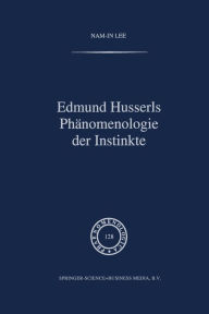 Title: Edmund Husserls Phänomenologie der Instinkte, Author: Nam-In Lee