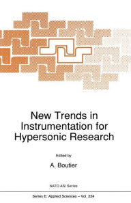 Title: New Trends in Instrumentation for Hypersonic Research, Author: A. Boutier