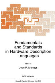 Title: Fundamentals and Standards in Hardware Description Languages, Author: Jean Mermet