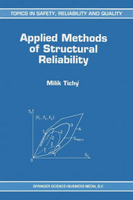 Title: Applied Methods of Structural Reliability, Author: Milík Tichý