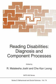 Title: Reading Disabilities: Diagnosis and Component Processes, Author: R.M. Joshi