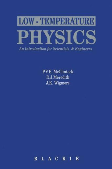 Low-Temperature Physics: an introduction for scientists and engineers: An introduction for scientists and engineers