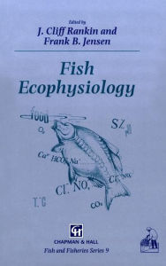 Title: Fish Ecophysiology, Author: J.C. Rankin