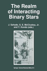 Title: The Realm of Interacting Binary Stars, Author: J. Sahade