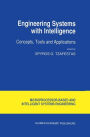 Engineering Systems with Intelligence: Concepts, Tools and Applications