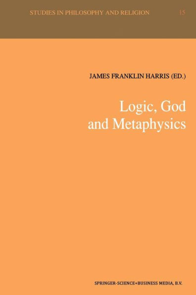 Logic, God and Metaphysics