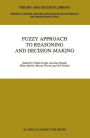Fuzzy Approach to Reasoning and Decision-Making: Selected Papers of the International Symposium held at Bechyne, Czechoslovakia, 25-29 June 1990