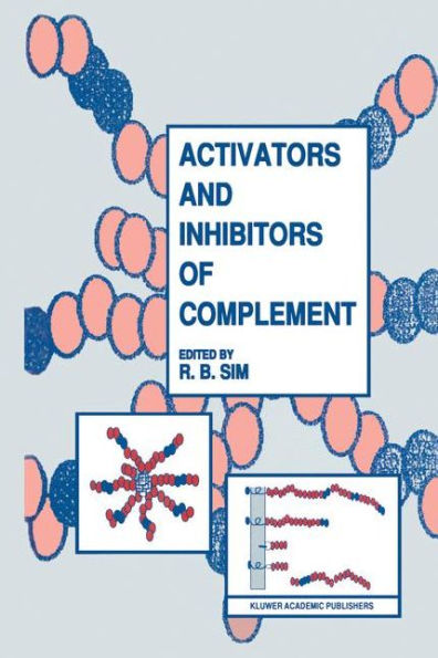 Activators and Inhibitors of Complement / Edition 1