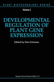 Title: Developmental Regulation of Plant Gene Expression, Author: Don Grierson