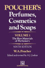 Poucher's Perfumes, Cosmetics and Soaps - Volume 1: The Raw Materials of Perfumery / Edition 9