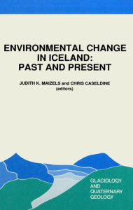 Title: Environmental Change in Iceland: Past and Present, Author: J. Maizels