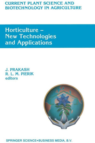 Horticulture - New Technologies and Applications: Proceedings of the International Seminar on New Frontiers in Horticulture, organized by Indo-American Hybrid Seeds,Bangalore, India, November 25-28, 1990