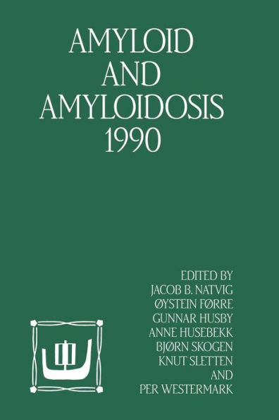 Amyloid and Amyloidosis 1990: VIth International Symposium on Amyloidosis August 5-8, 1990, Oslo, Norway