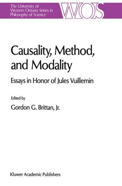 Causality, Method, and Modality: Essays Honor of Jules Vuillemin