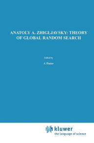 Title: Theory of Global Random Search, Author: Anatoly A. Zhigljavsky