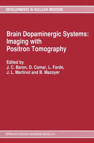 Brain Dopaminergic Systems: Imaging with Positron Tomography / Edition 1