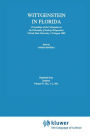 Wittgenstein in Florida: Proceedings of the Colloquium on the Philosophy of Ludwig Wittgenstein, Florida State University, 7-8 August 1989